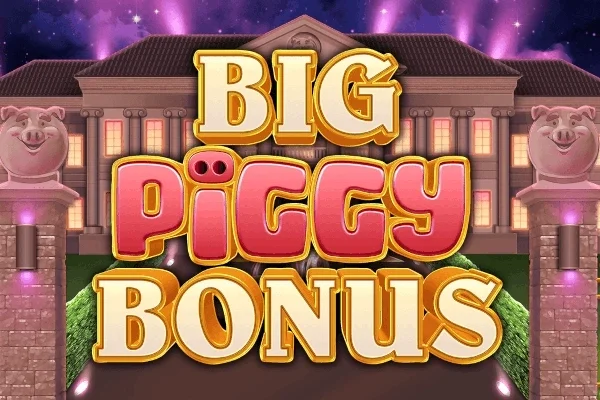 UK sites with Big Piggy Bonus