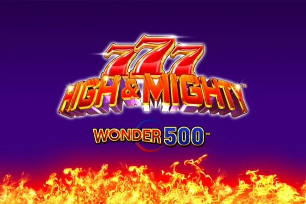 777 High and Mighty Wonder 500