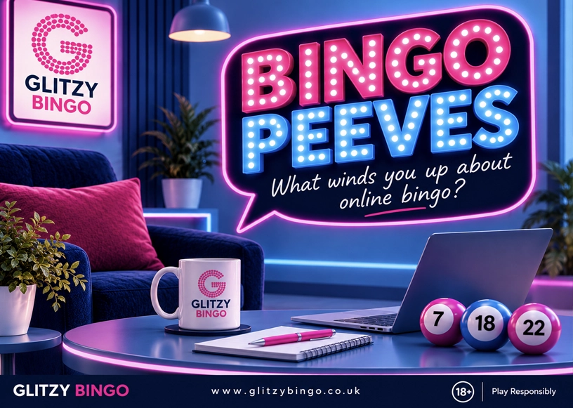 Bingo Peeves - Have your say on Glitzy Bingo