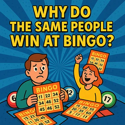 Why Do the Same People Win at Bingo All the Time?